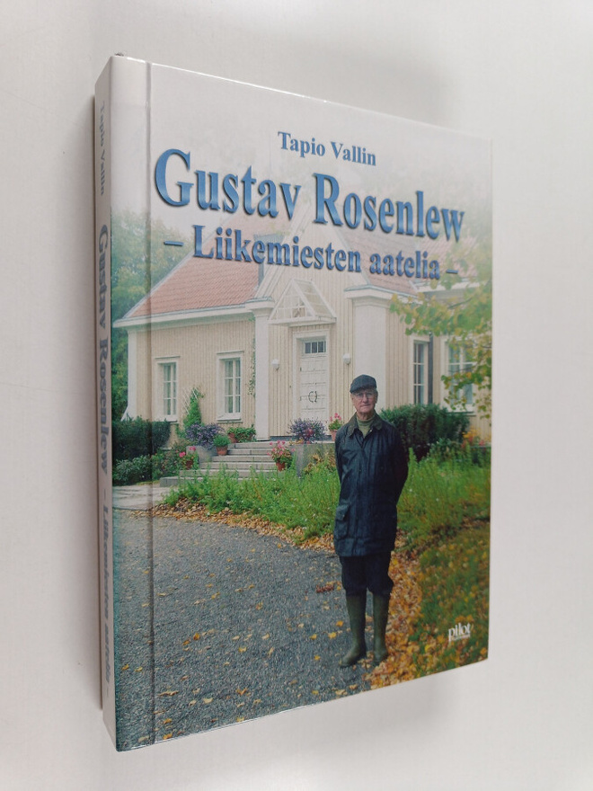 Tapio Vallin : Gustav Rosenlew : liikemiesten aatelia