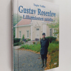 Tapio Vallin : Gustav Rosenlew : liikemiesten aatelia - pikkukuva 1