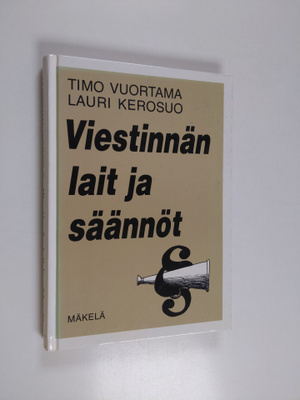 Timo Vuortama : Viestinnän lait ja säännöt