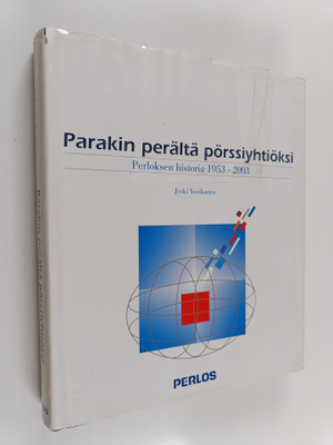 Jyrki Vesikansa : Parakin perältä pörssiyhtiöksi : Perlok...