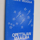 Matti Veijola : Opettajan maailma - pikkukuva 1