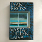 Jaan Kross : Vastatuulen laiva - pikkukuva 1