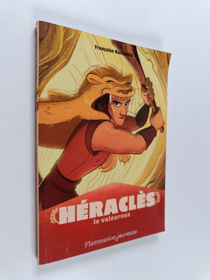 Francoise Rachmuhl : Heracles le valeureux
