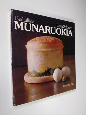 Eeva Salonen : Herkullisia munaruokia