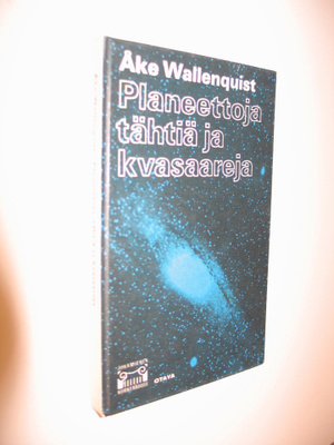 Åke Wallenquist : Planeettoja, tähtiä ja kvasaareja : Täh...
