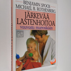 Benjamin Spock : Järkevää lasten hoitoa vauvasta murrosikään - pikkukuva 1