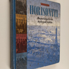 Seppo Zetterberg ym. : Horisontti : Historia Napoleonista... - pikkukuva 1