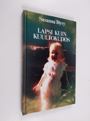 Susanna Töyry : Lapsi kuin kuultokudos