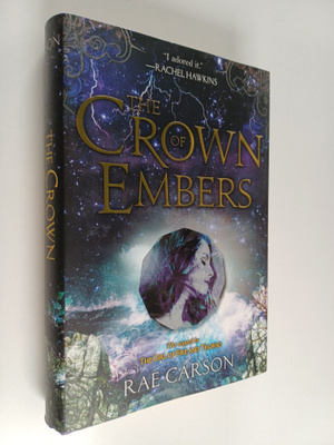 Rae Carson : The Crown of Embers