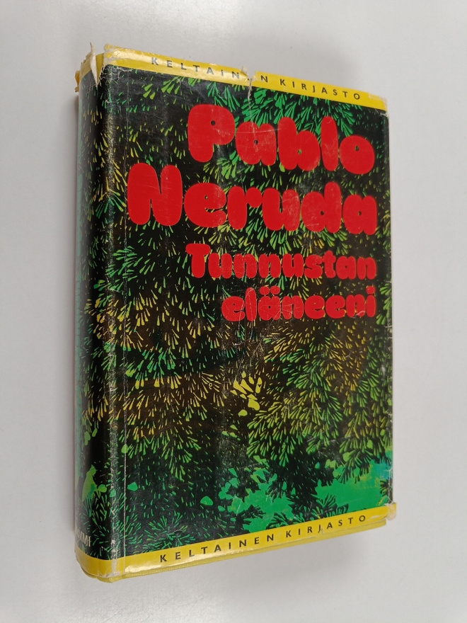 Pablo Neruda : Tunnustan eläneeni : muistelmat