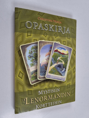 Christina Freija : Opaskirja mystisiin Lenormandin kortte...