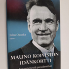 Juho Ovaska : Mauno Koiviston idänkortti : sotamiehestä p... - pikkukuva 1