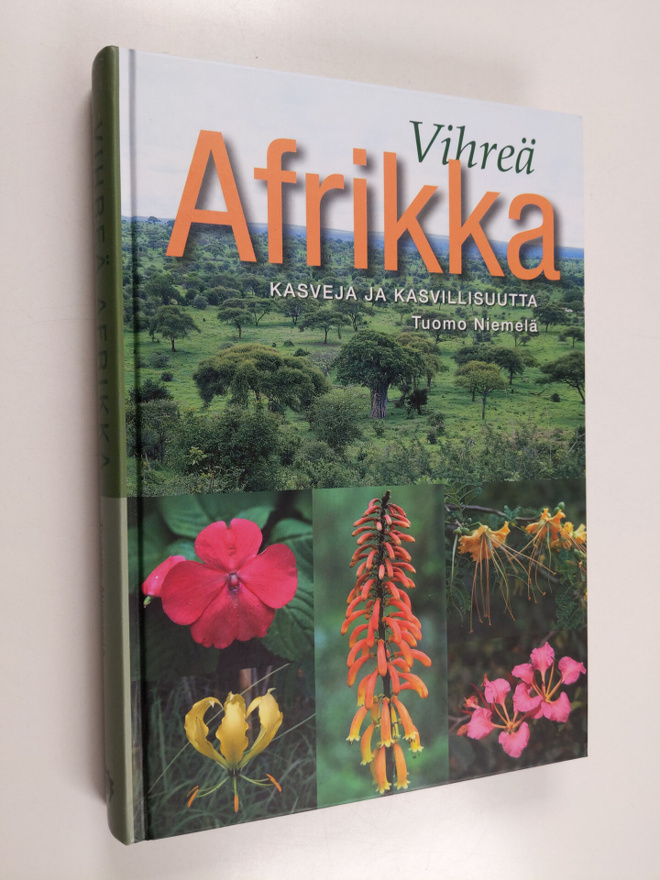 Tuomo Niemelä : Vihreä Afrikka : kasveja ja kasvillisuutta