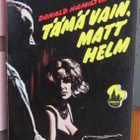 Manhattan 51. Donald Hamilton: Tämä vain, Matt Helm. 192 s. - pikkukuva 1