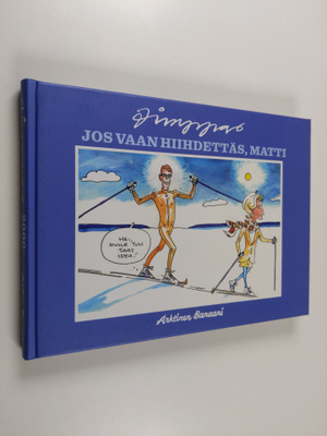 Timppa : Jos vaan hiihdettäs, Matti : Timpan piirroksia 2...