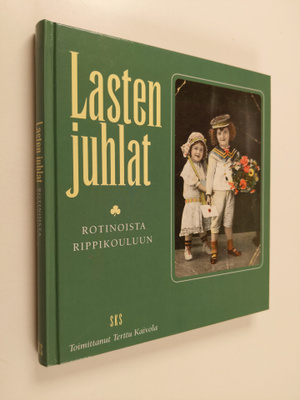 Terttu (toim.) Kaivola : Lasten juhlat : rotinoista rippi...