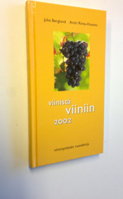 Viinistä viiniin 2002 : viininystävän vuosikirja
