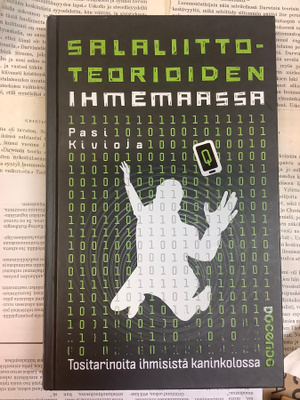 Salaliittoteorioiden ihmemaassa: Tositarinoita... (sid.)