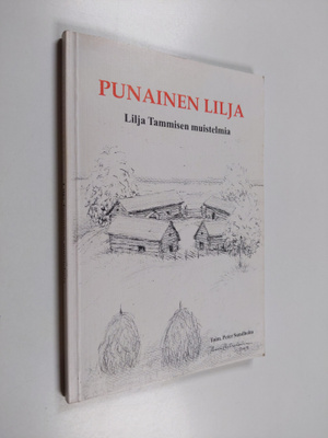 Peter Sundholm ym. : Punainen Lilja - Lilja Tammisen muis...