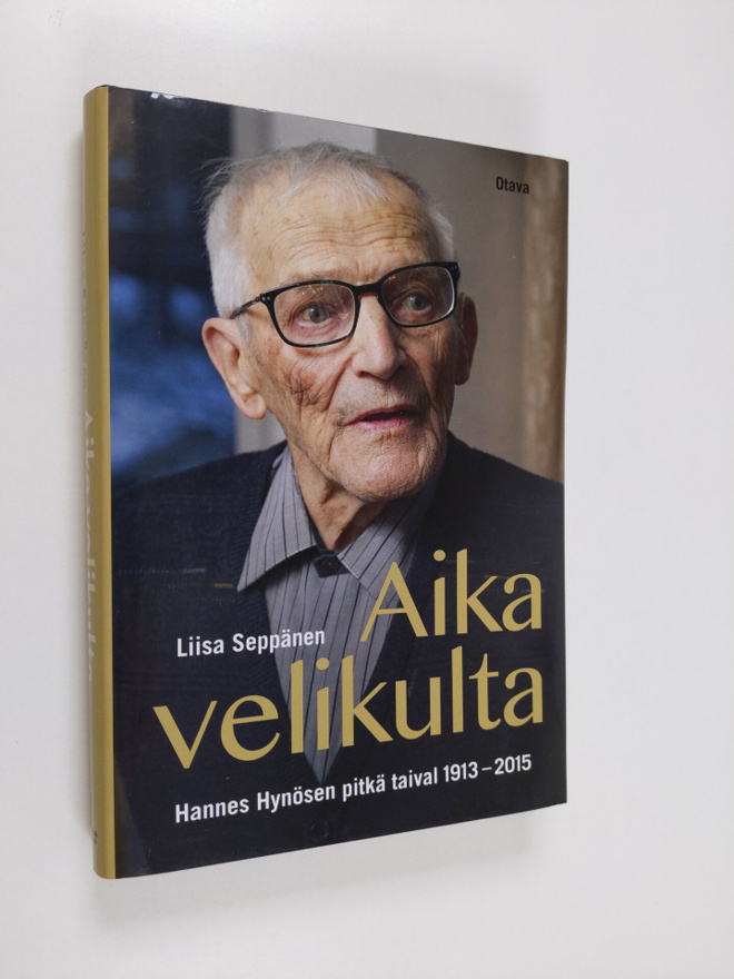 Liisa Seppänen : Aika velikulta : Hannes Hynösen pitkä ta...
