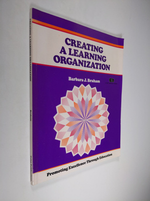 Barbara J. Braham : Creating a Learning Organization - Pr...