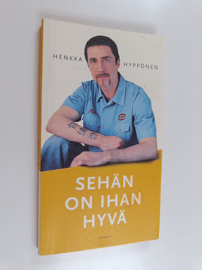 Henkka Hyppönen : Sehän on ihan hyvä