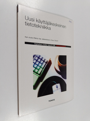 Kari Jääskeläinen : Uusi käyttäjäkeskeinen tietotekniikka...
