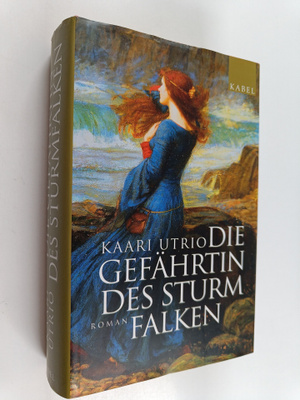 Kaari Utrio : Die Gefährtin des Sturmfalken : Roman