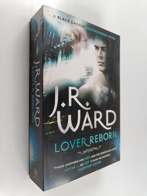 J. R. Ward : Lover reborn - The black dagger brotherhood