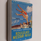 Waldemar Hammenhög : Koululaismestari Niilo : kertomus ur... - pikkukuva 1