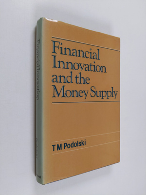 T. M. Podolski : Financial Innovation and the Money Supply
