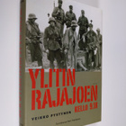 Veikko Pystynen : Ylitin rajajoen kello 918 : rivimiehenä... - pikkukuva 1