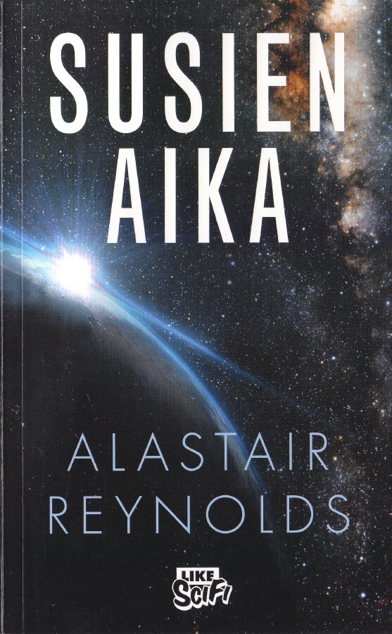 Alastair Reynolds: Susien aika (nide Like SciFi 2021)