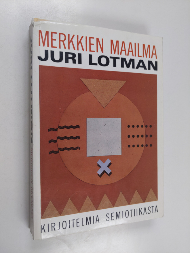 Juri Lotman : Merkkien maailma : kirjoitelmia semiotiikasta