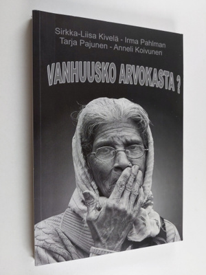Vanhuusko arvokasta?