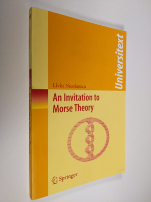 Liviu L Autor Nicolaescu ym. : An Invitation to Morse Theory