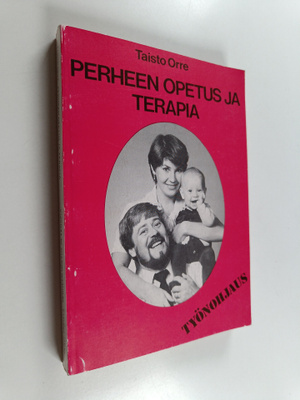 Taisto Orre : Perheen opetus ja terapia