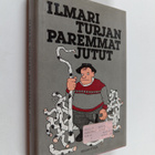 Ilmari Turja : Ilmari Turjan paremmat jutut - pikkukuva 1