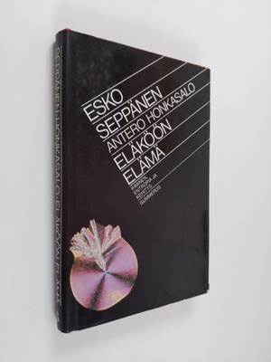 Esko Seppänen ym. : Eläköön elämä