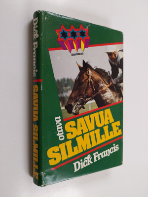 Dick Francis : Savua silmille