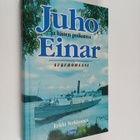 Erkki Verkkonen : Juho ja hänen poikansa Einar : sukuromaani - pikkukuva 1
