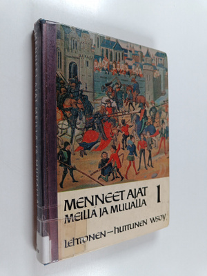 Kai R. Lehtonen ym. : Menneet ajat meillä ja muualla 1
