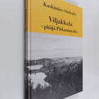 Hannu Sinisalo ym. : Viljakkala - pitäjä Pirkanmaalta - pikkukuva 1