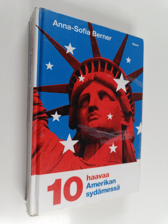 Anna-Sofia Berner : Kymmenen haavaa Amerikan sydämessä