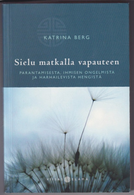Katrina Berg: Sielu matkalla vapauteen