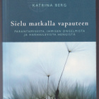 Katrina Berg: Sielu matkalla vapauteen - pikkukuva 1