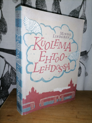 Minna Lindgren - Kuolema Ehtoolehdossa - 1.p.2013