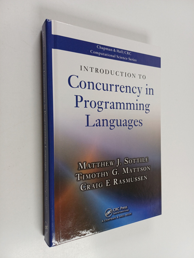Timothy G. Mattson ym. : Introduction to Concurrency in P...