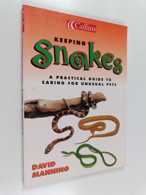 David Manning : Keeping snakes : A practical guide to car...