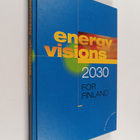 Energy visions 2030 for Finland - pikkukuva 1